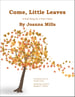 Come, Little Leaves